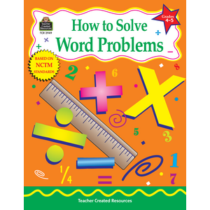 How to Solve Word Problems, Grades 4-5 - TCR2949 | Teacher Created ...