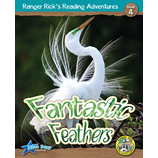 Ranger Rick's Reading Adventures: Fantastic Feathers