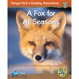 Ranger Rick's Reading Adventures: A Fox for All Seasons