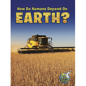 BSE51398 How Do Humans Depend on Earth? 6-Pack Image