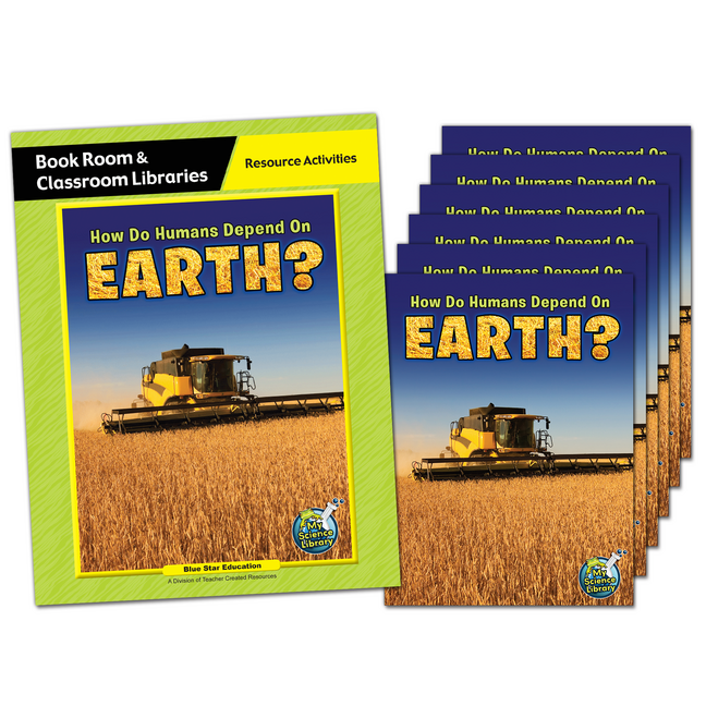 How Do Humans Depend on Earth? - Level R Book Room
