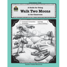 A Guide for Using Walk Two Moons in the Classroom
