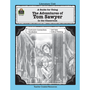 A Guide for Using The Adventures of Tom Sawyer in the Classroom