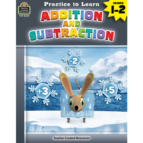 practice-to-learn-addition-and-subtraction-grades-1-2-tcr8224-teacher-created-resources