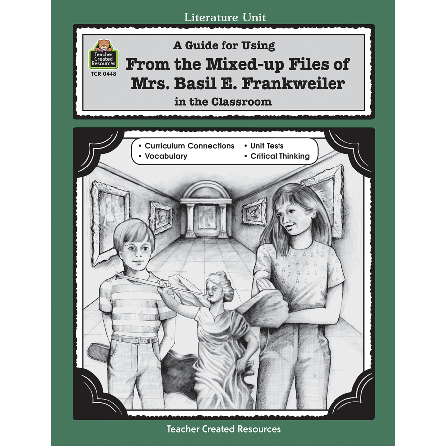 A Guide For Using From Mixed Up Files Of Mrs Basil E Frankweiler In The Classroom Tcr0448 Teacher Created Resources