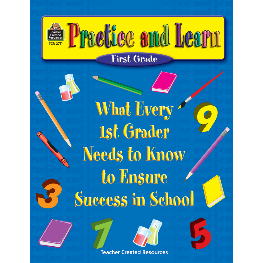 Practice And Learn 1st Grade TCR2711 Teacher Created Resources