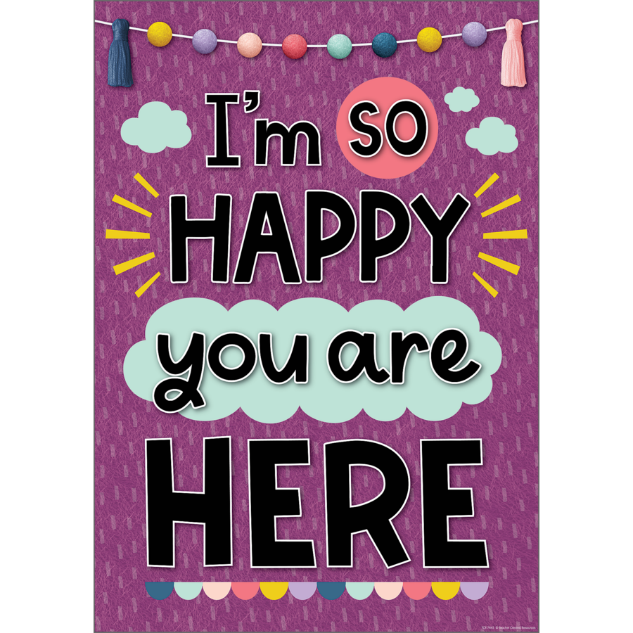 Im So Happy You Are Here Positive Poster Tcr7445 Teacher Created