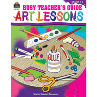 Busy Teacher's Guide: Art Lessons - TCR2471 | Teacher Created Resources