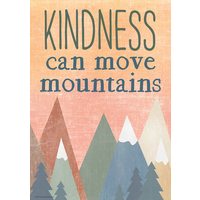 Kindness Can Move Mountains Positive Poster
