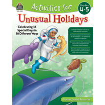 TCR8320 Activities for Unusual Holidays: Celebrating 38 Special Days in 38 Different Ways (Gr. 4–5)