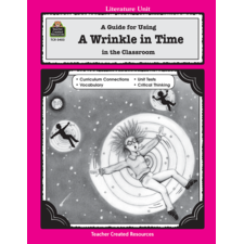 A Guide for Using A Wrinkle in Time in the Classroom