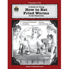 A Guide for Using How To Eat Fried Worms in the Classroom