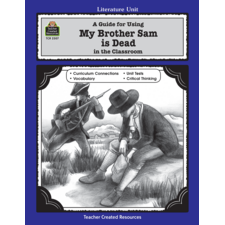 A Guide for Using My Brother Sam is Dead in the Classroom
