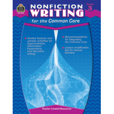 Nonfiction Writing for the Common Core Grade 3