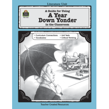 A Guide for Using A Year Down Yonder in the Classroom