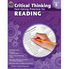 Critical Thinking: Test-taking Practice for Reading Grade 5