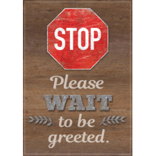 Stop Please Wait to be Greeted Positive Poster