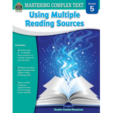 Mastering Complex Text Using Multiple Reading Sources Grade 5