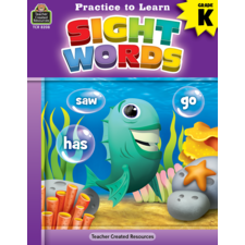 Practice to Learn: Sight Words Grade K