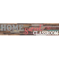 Home Sweet Classroom Banner