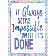 It Always Seems Impossible Until It's Done Positive Poster