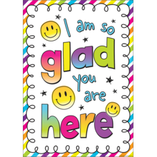 I Am So Glad You Are Here Positive Poster