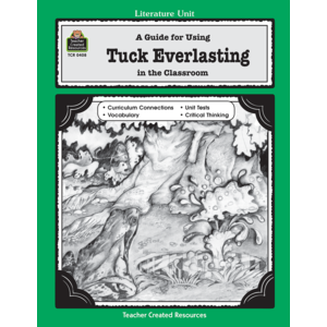 TCR0408 A Guide for Using Tuck Everlasting in the Classroom Image