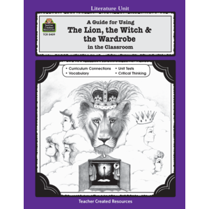 TCR0409 A Guide for Using The Lion, the Witch & the Wardrobe in the Classroom Image