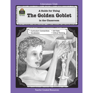 TCR0442 A Guide for Using The Golden Goblet in the Classroom Image
