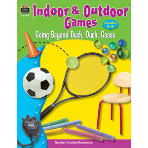 TCR3914 Indoor & Outdoor Games: Going Beyond Duck, Duck, Goose Image