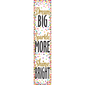 TCR3915 Confetti Dream Big, Sparkle More, Shine Bright Banner Image