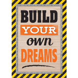 TCR7431 Build Your Own Dreams Positive Poster Image