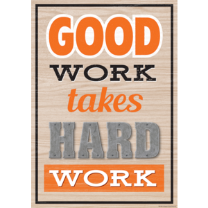 TCR7435 Good Work Takes Hard Work Positive Poster Image