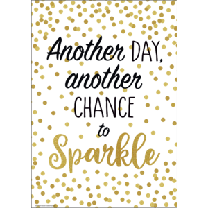 TCR7969 Another Day, Another Chance to Sparkle Positive Poster Image