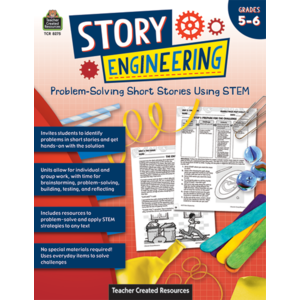 TCR8275 Story Engineering: Problem-Solving Short Stories Using STEM (Gr. 5–6) Image