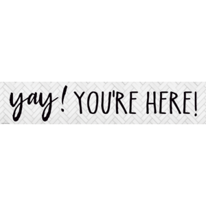 TCR8510 Modern Farmhouse Yay! You’re Here! Banner Image