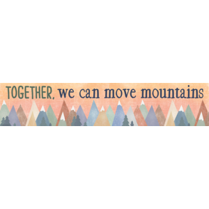 TCR9144 Moving Mountains Together, We Can Move Mountains Banner Image