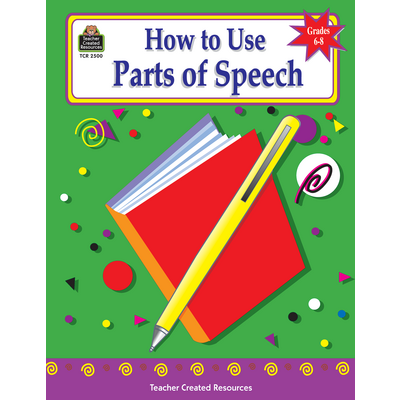 How to Use Parts of Speech, Grades 6-8 - TCR2500 | Teacher Created ...