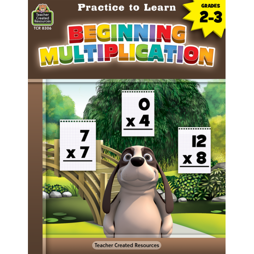 Practice to learn beginning multiplication tcr8306 teacher created 