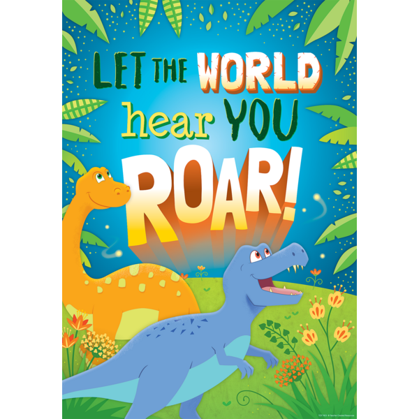 Let the World Hear You Roar Positive Poster - TCR7423 | Teacher Created ...