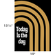 Today is the Day Positive Poster Alternate Image SIZE