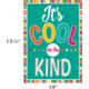 It's Cool to Be Kind Positive Poster Alternate Image SIZE