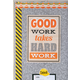 Good Work Takes Hard Work Positive Poster Alternate Image A