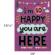 I’m So Happy You Are Here Positive Poster Alternate Image SIZE