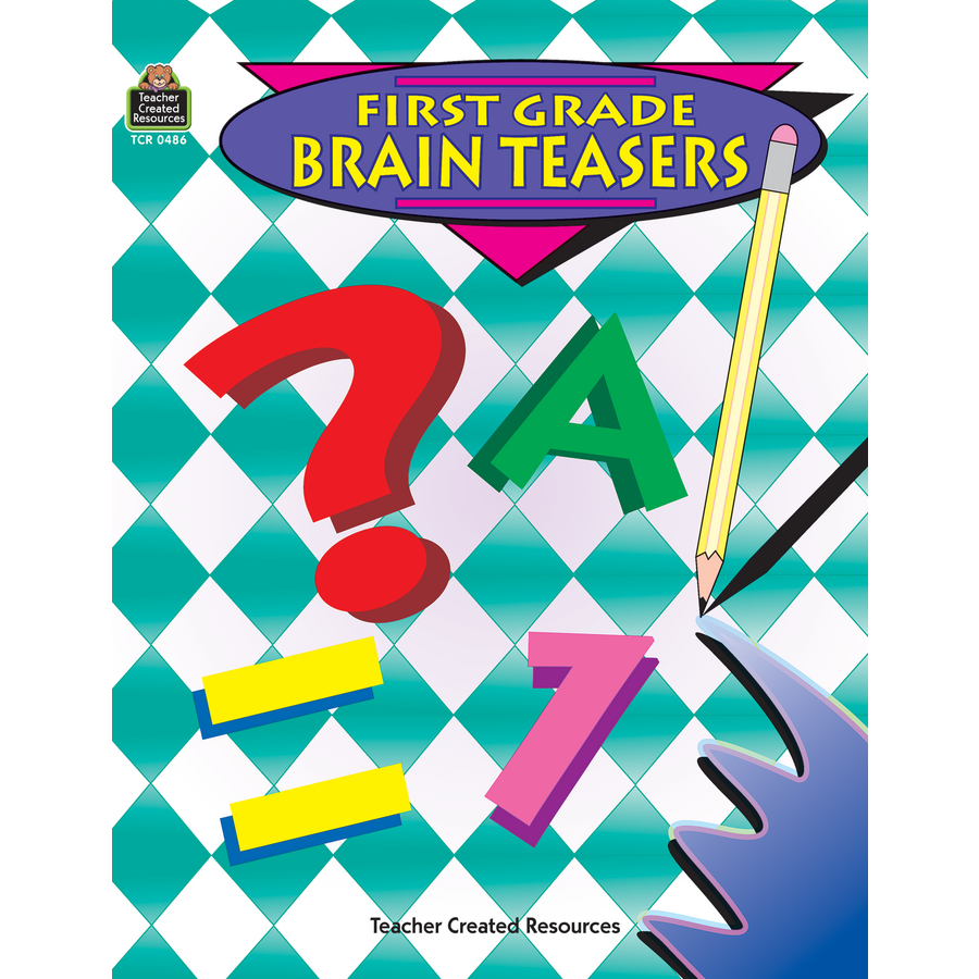 First Grade Brain Teasers TCR0486 Teacher Created Resources