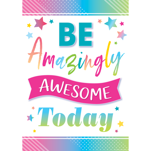 Be Amazingly Awesome Today Positive Poster - TCR7938 | Teacher Created ...