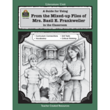 A Guide for Using From Mixed up Files of Mrs. Basil E. Frankweiler in the Classroom