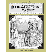 A Guide for Using I Heard the Owl Call My Name in the Classroom