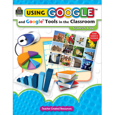 Using Google and Google Tools in the Classroom