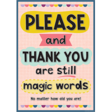 Please and Thank You Are Still Magic Words Positive Poster